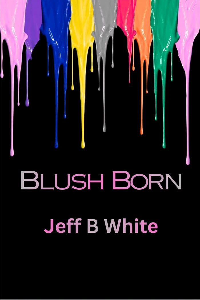 Blush Born by Jeff B. White — The Shards of Color Trilogy